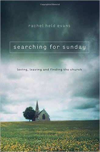 Searching for Sunday by Rachel Held Evans