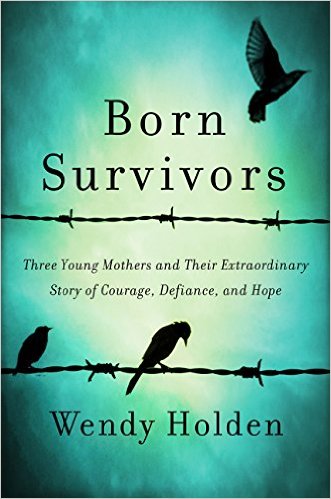 Born Survivors by Wendy Holden